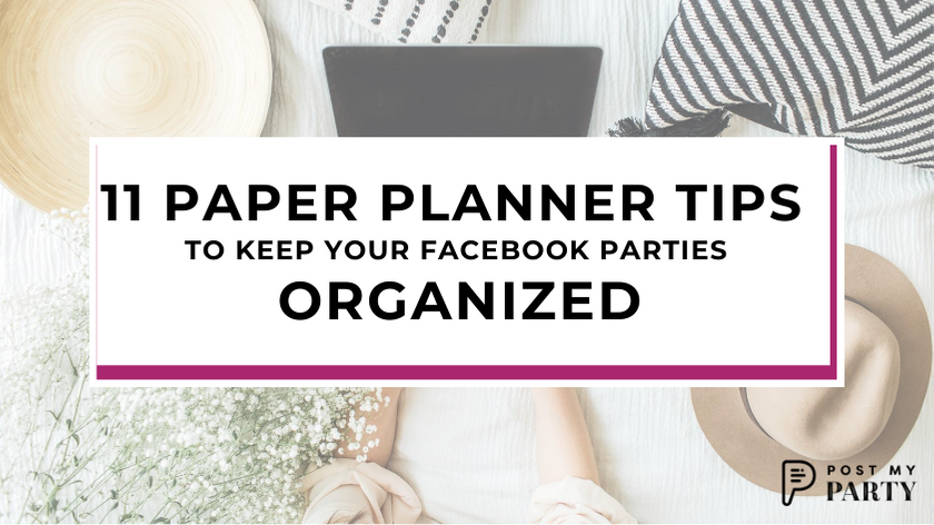 11 Paper Planner Tips to Keep Your Facebook Parties Organized