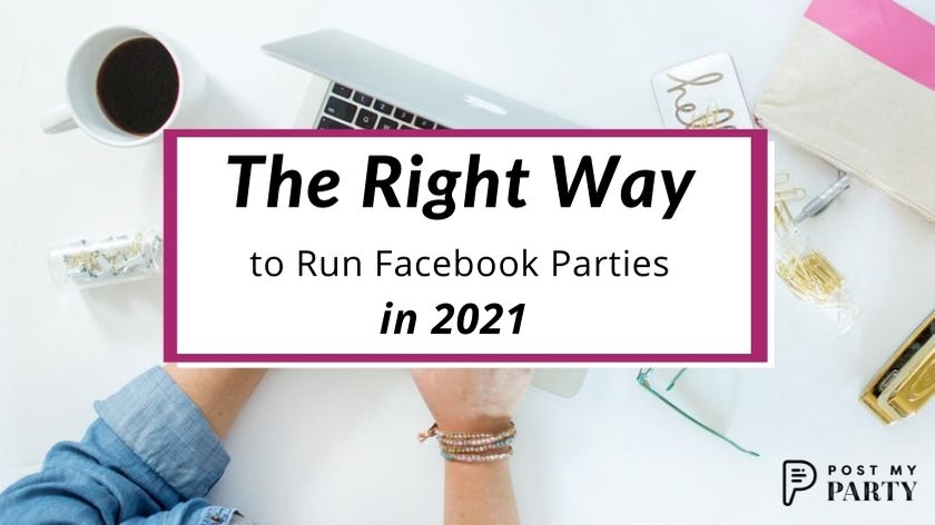 The Right Way to Run Facebook Group Parties in 2021