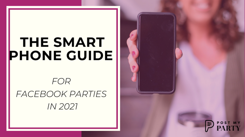 The Smart Phone Guide for Facebook Parties in 2021