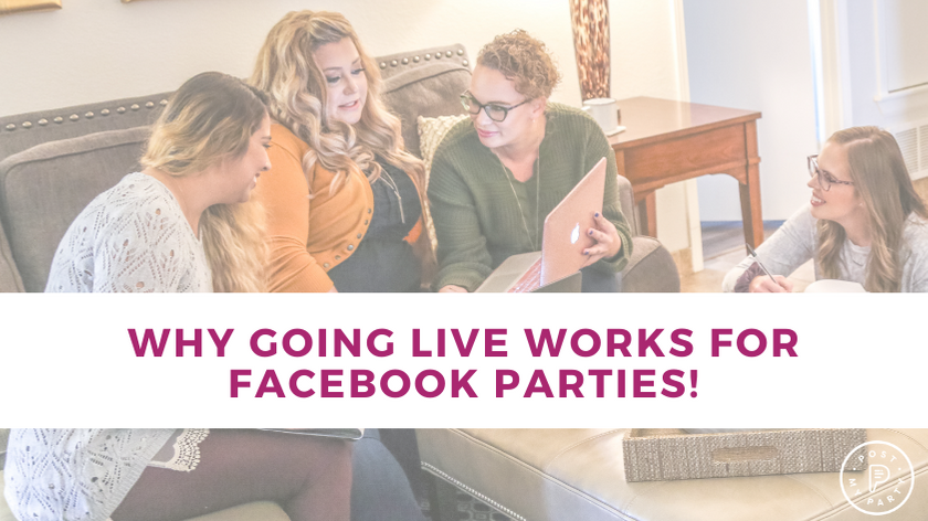Why Going LIVE Works for Facebook Parties!