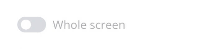 Whole screen