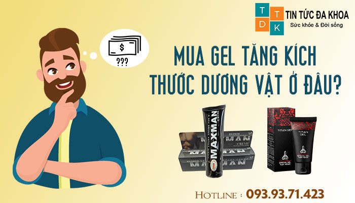 Mua gel tăng kích thước ở đâu TP.HCM và Hà Nội uy tín