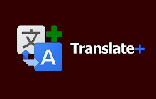 Translate+ for Google Workspace
