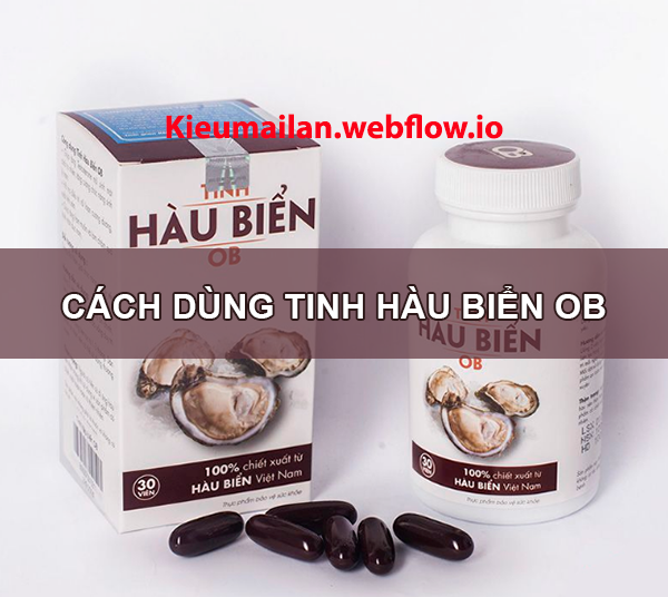 Tinh hàu Ob cách sử dụng
