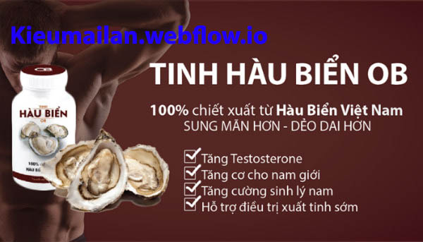 Tinh hàu biển Ob có tác dụng gì