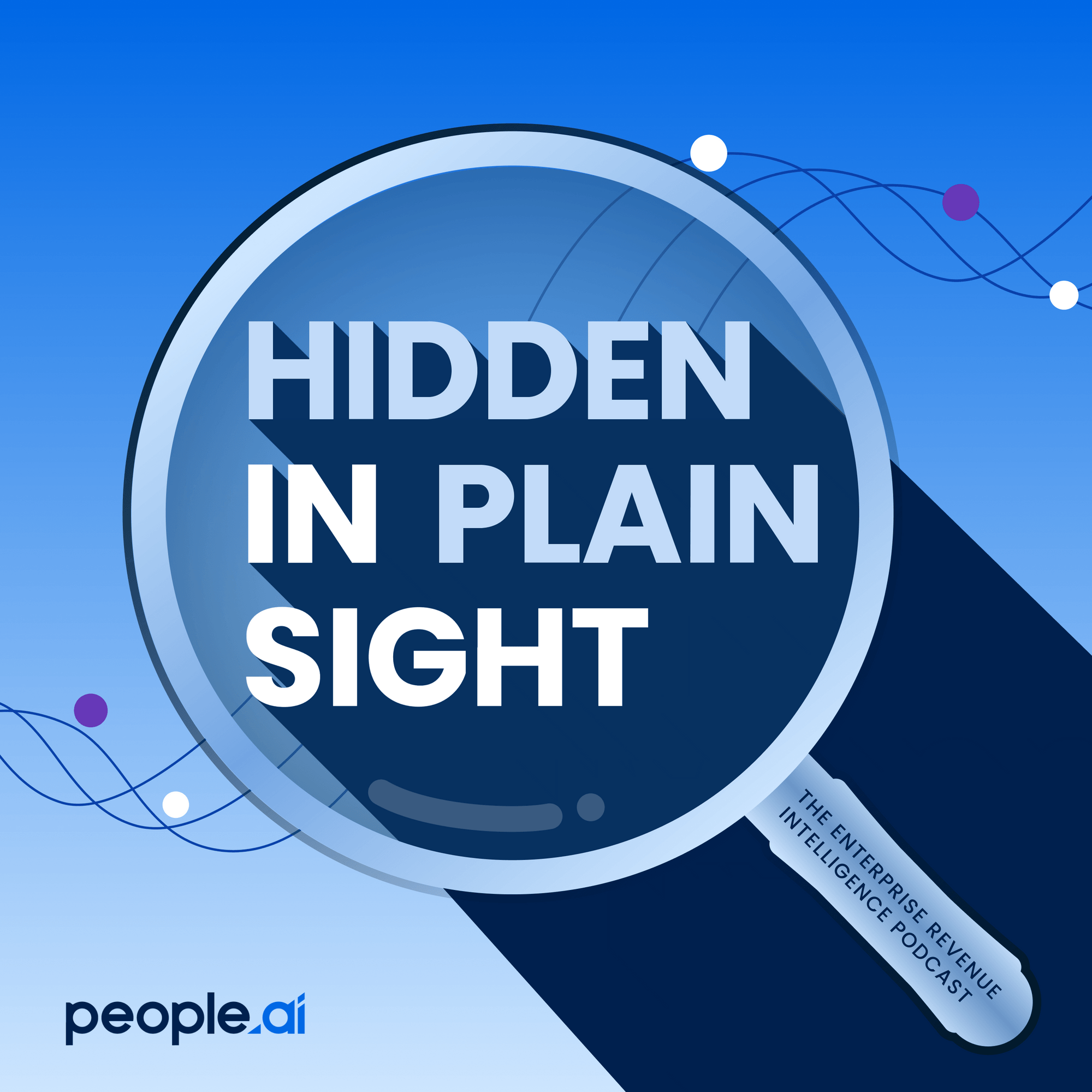 Hidden in Plain Sight by People.ai A Fame Podcast