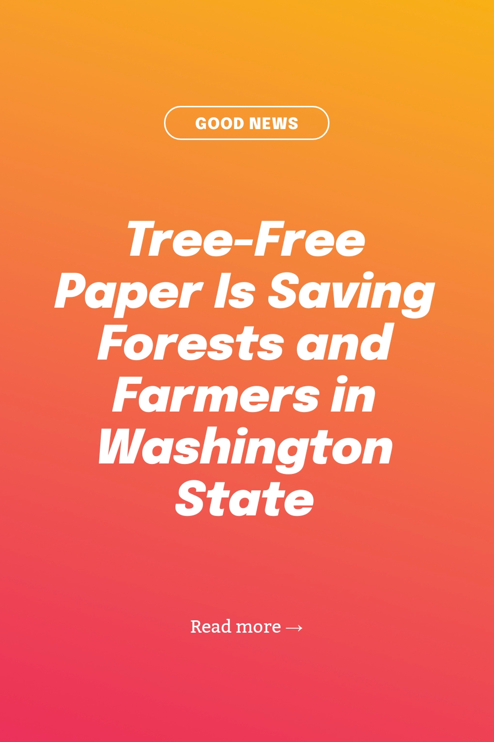 TreeFree Paper Is Saving Forests and Farmers in Washington State