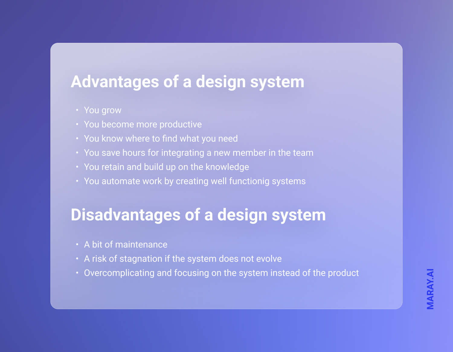 Advantages and disadvantages of a design system. You get a lot of benefits for your effort.