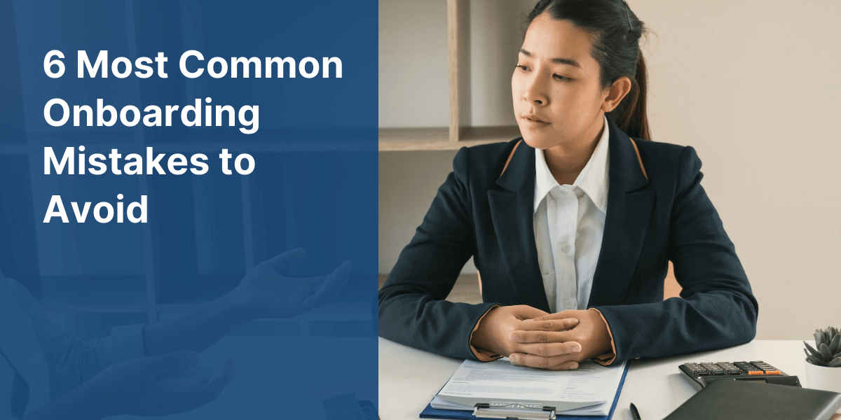This article outlines some of the most common mistakes employers and managers make while onboarding new hires.