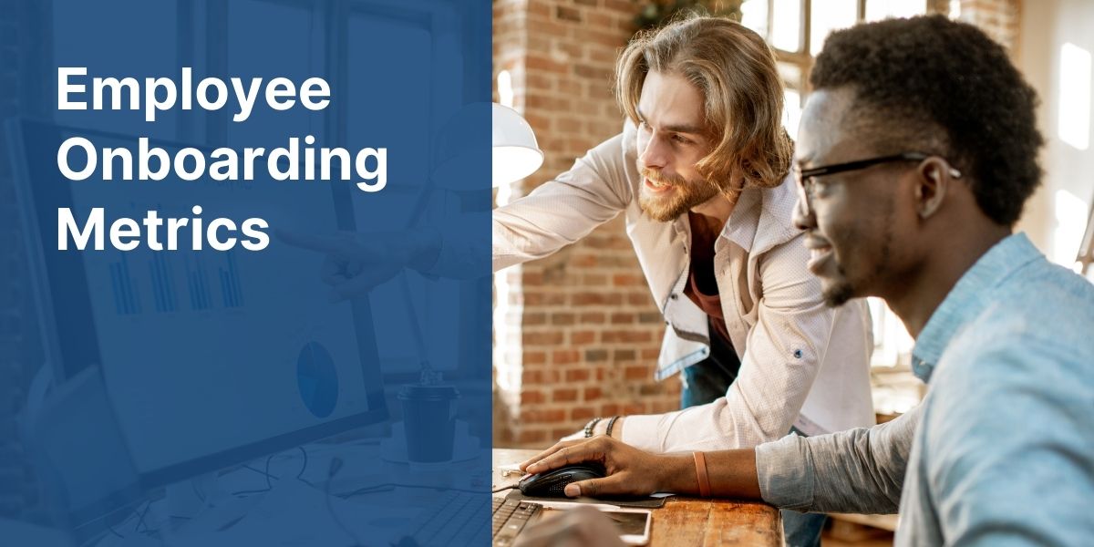 How do you track the effectiveness of your onboarding process? We present some commonly used employee onboarding metrics to help you determine whether your onboarding program is achieving the desired results.