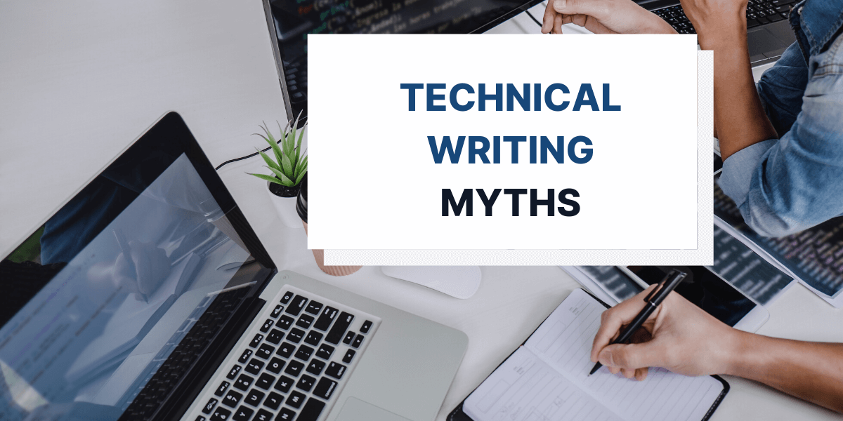 This article sheds light on widespread myths about technical writing and objectively presents the industry.