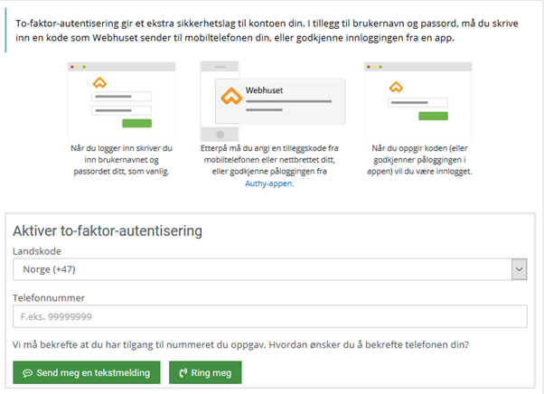 Hvordan aktivere 2-faktor på mitt kundeforhold? 2 Slik aktiverer du to-faktor på webhuset