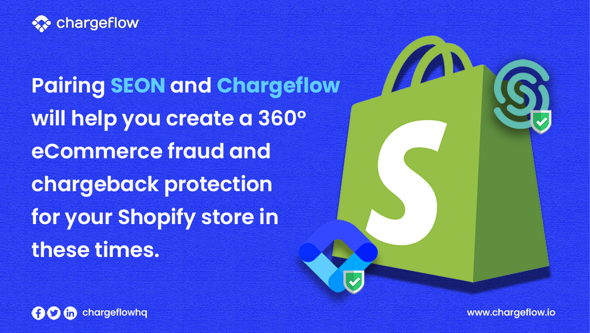 SEON and Chargeflow -A 360 chargeback protection solution for Shopify store.
