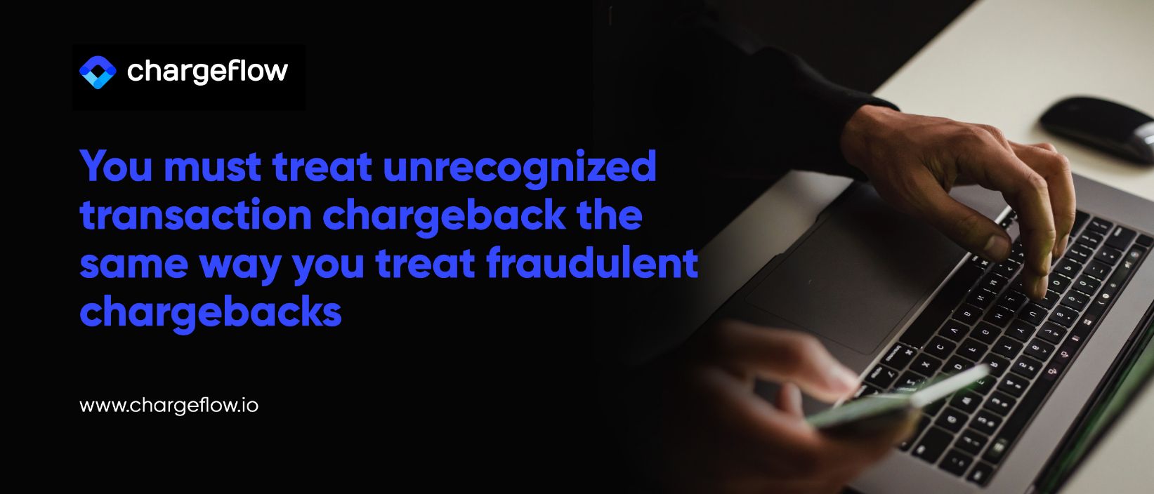 Treating unrecognized chargebacks as fraudulent chargeback