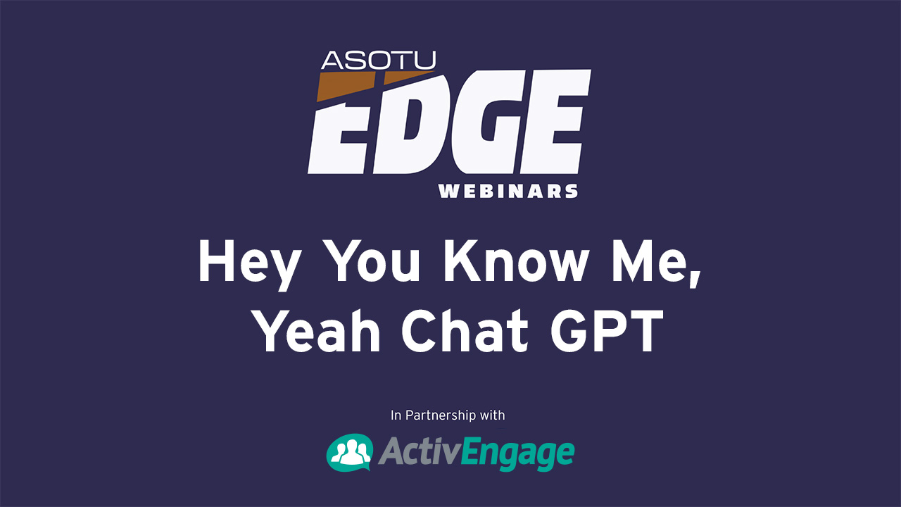 Hey You Know Me, Yeah ChatGPT - ActivEngage Edge Webinar