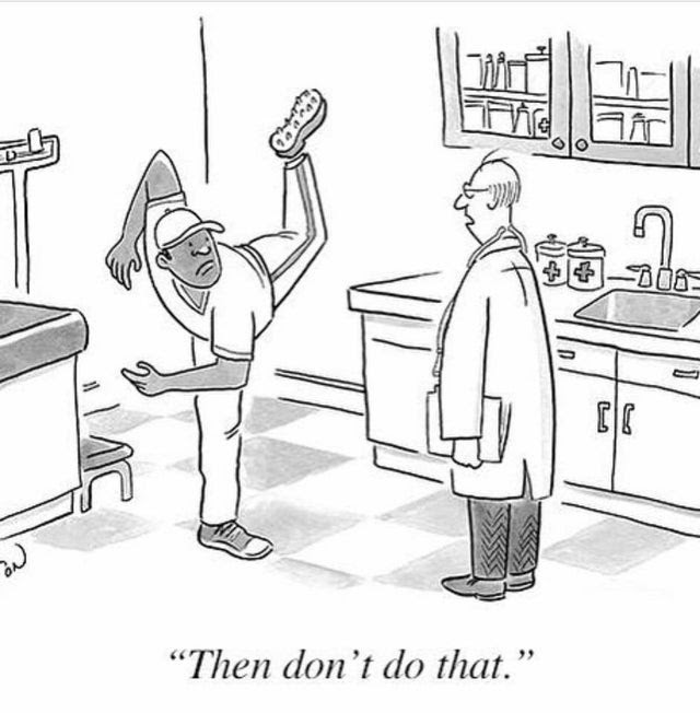 cartoon of baseball player and doctor standing in doctor's office. The baseball player stands on one leg with the other hiked up behind him as he leans forward in an exaggerated pitching stance. The doctor furrows his brow at him, unamused. The caption reads "Then don't do that."