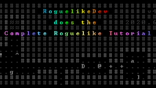 Roguelikedev Does the Complete Roguelike Tutorial