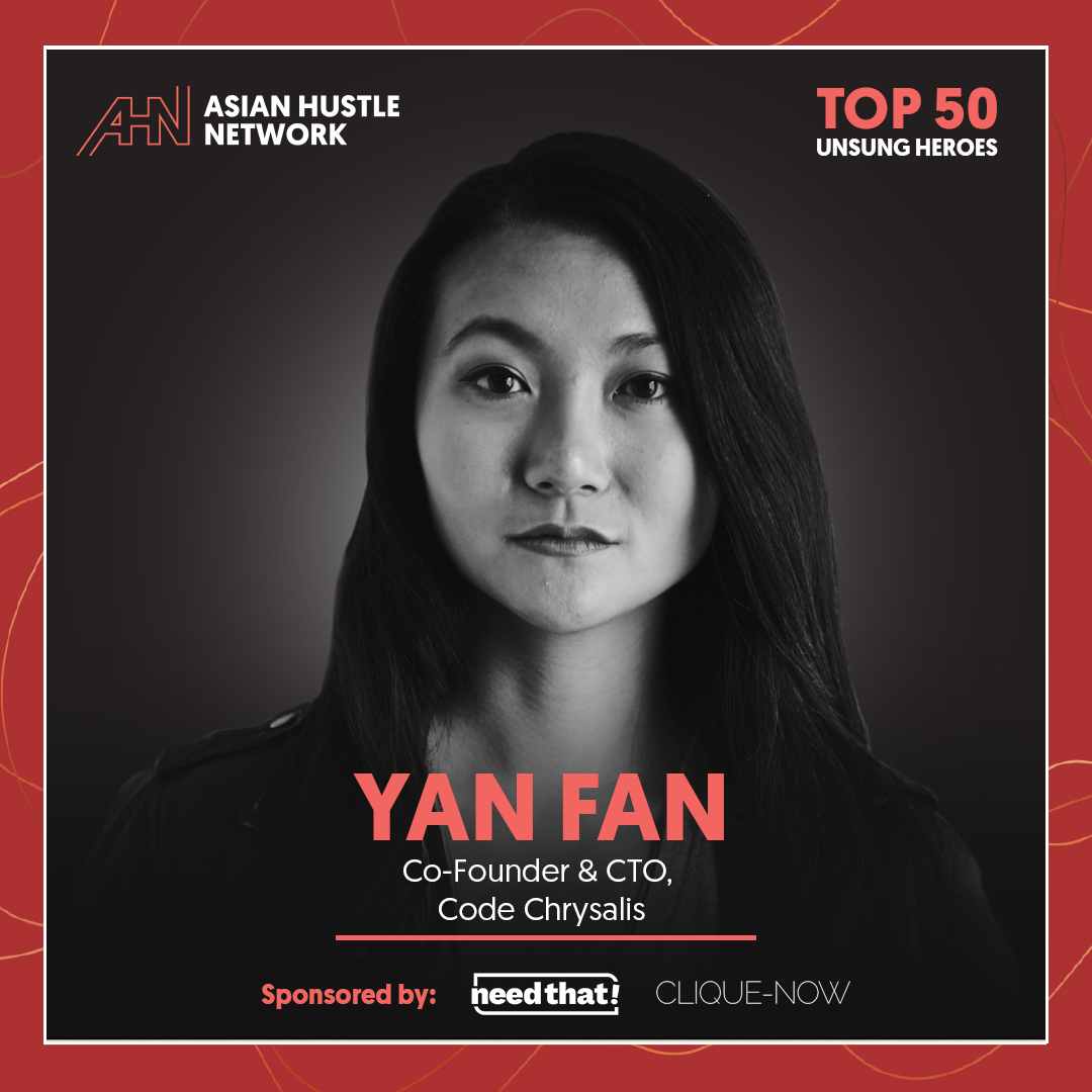 www.asianhustlenetwork.com: Yan Fan: Co-Founder & CTO, Code Chrysalis www.asianhustlenetwork.com: Yan Fan: Co-Founder & CTO, Code Chrysalis