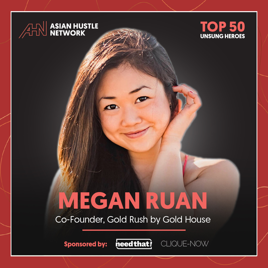 www.asianhustlenetwork.com: Megan Ruan: Co-Founder, Gold Rush by Gold House www.asianhustlenetwork.com: Megan Ruan: Co-Founder, Gold Rush by Gold House
