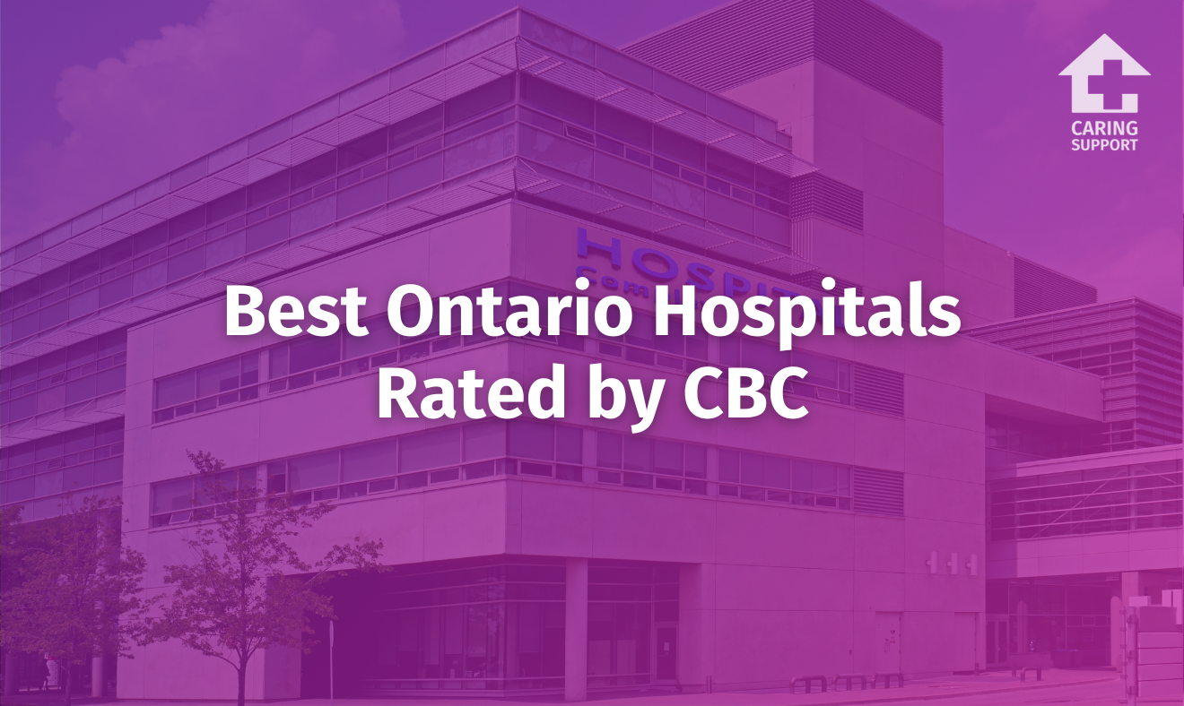 Best Ontario Hospitals Rated by CBC Making Informed Decisions About