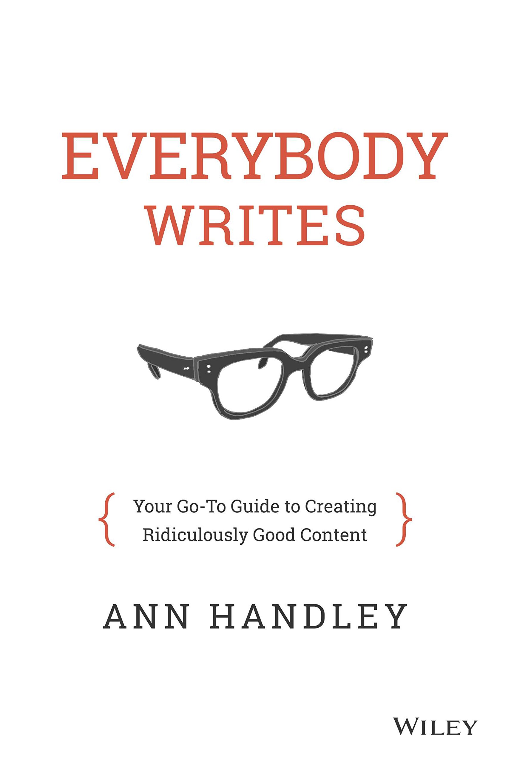 Everybody Writes by Ann Handley