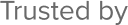 Trusted By