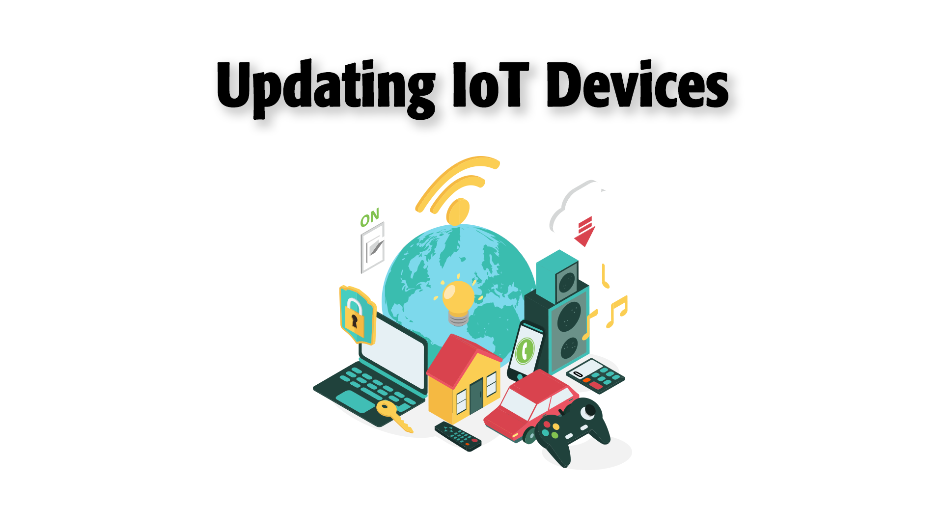 Update IoT Devices Explained And Best Practices Upswift.io
