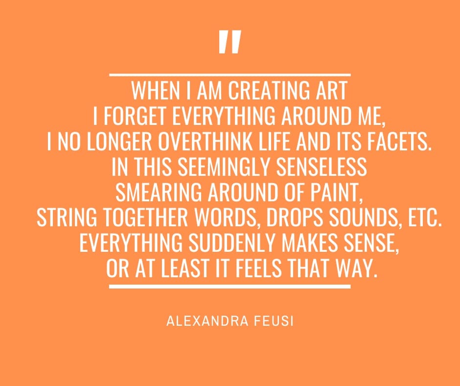 quote , alexandra feusi, about her work and art practice