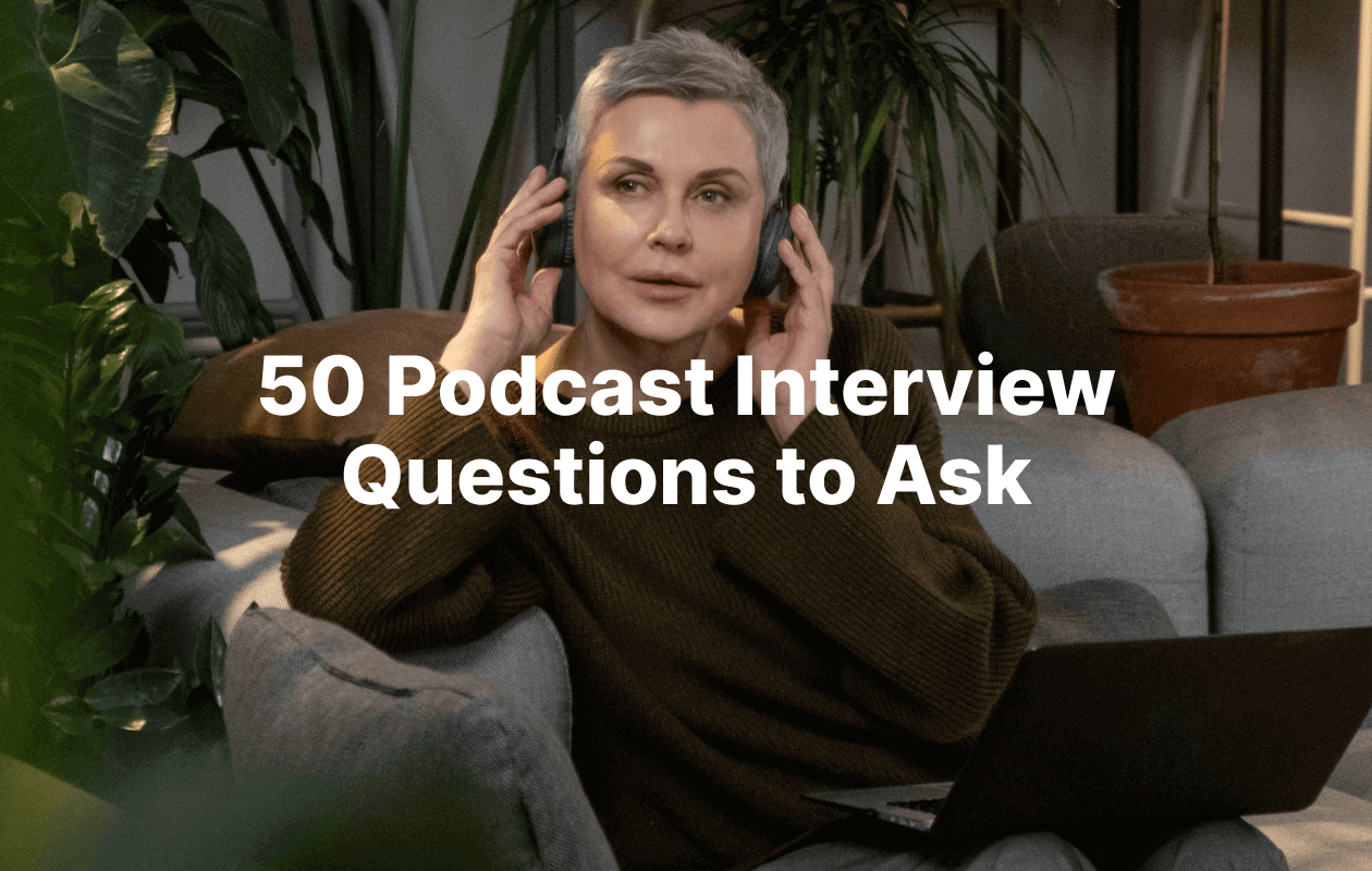 Ultimate List Of Podcast Interview Questions To Ask In 2022