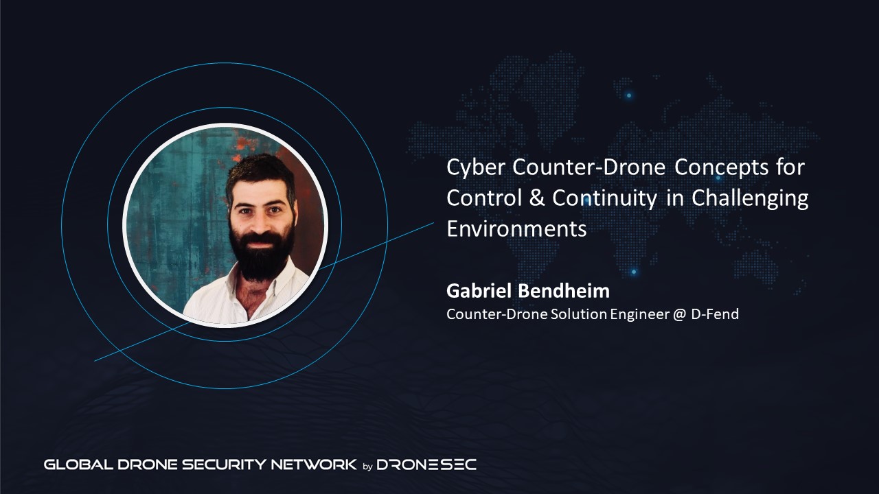 Global Drone Security Network Event #3 - Gabriel Bendheim (D-Fend)