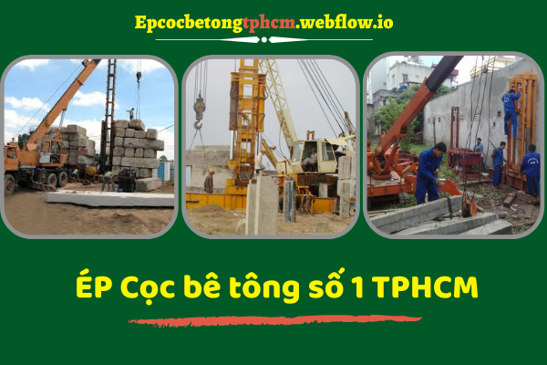 Ép Cọc Quận 9: Giải Pháp Tối Ưu Cho Mọi Công Trình - Tư Vấn và Thi Công Chuyên Nghiệp