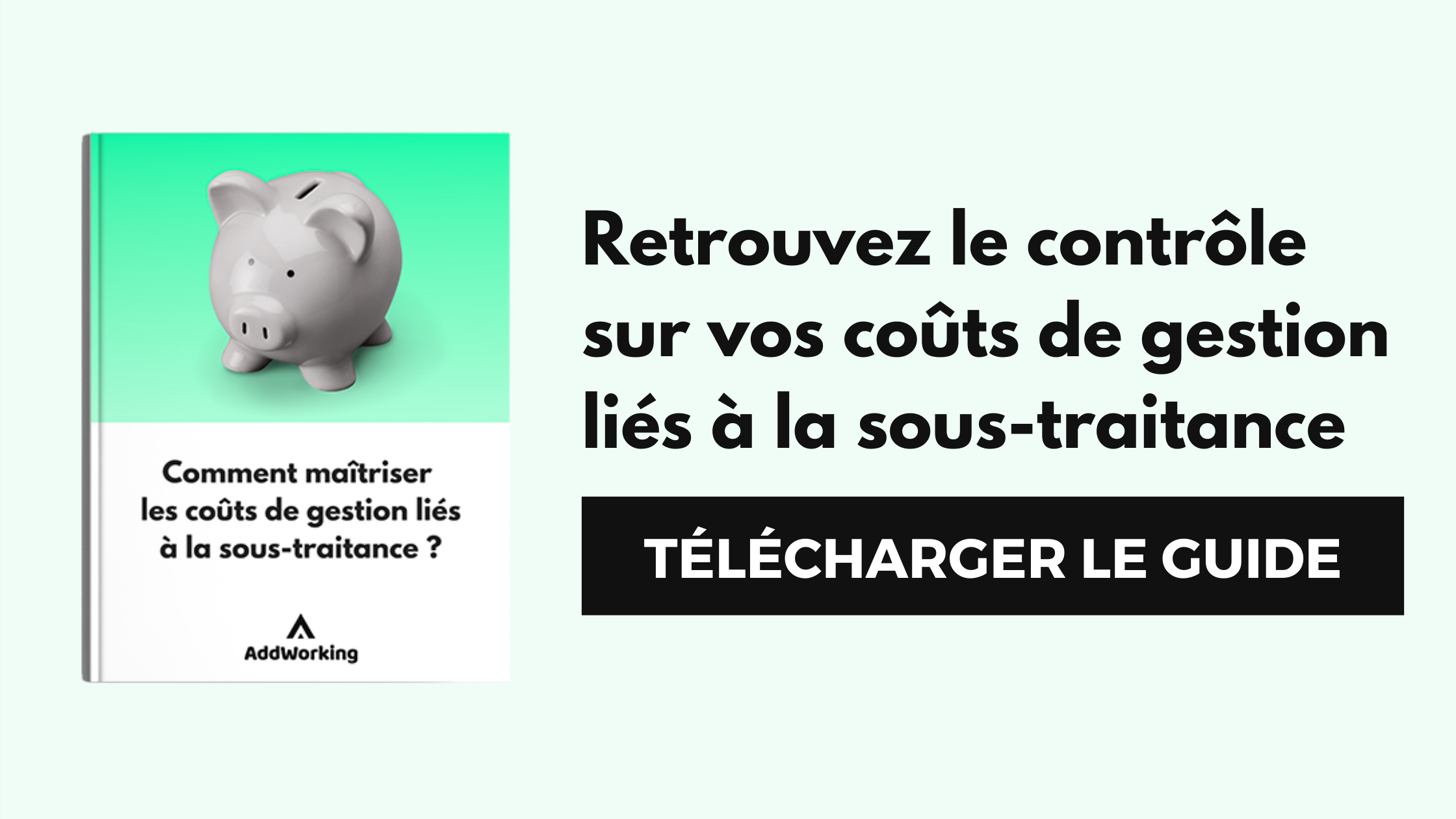 Comment maîtriser les coûts de gestion liés à la sous-traitance ?