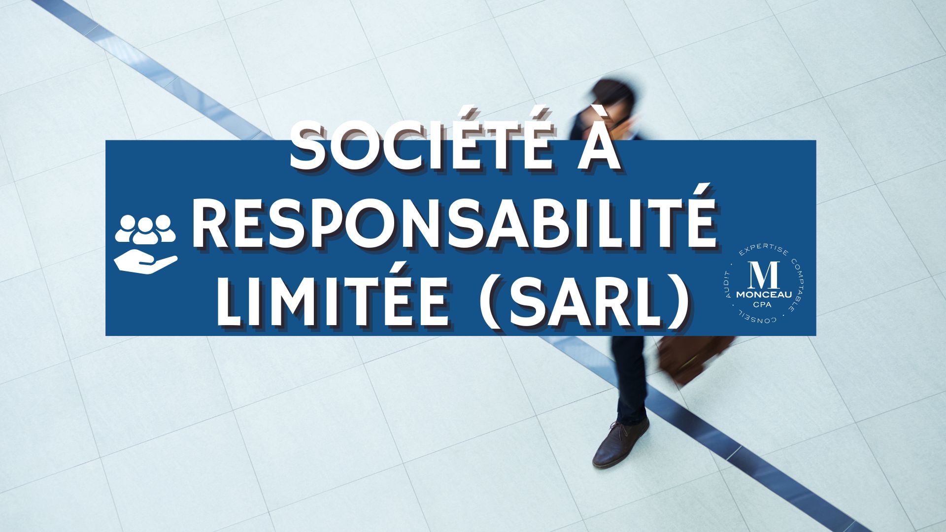 Société à Responsabilité Limitée (SARL)