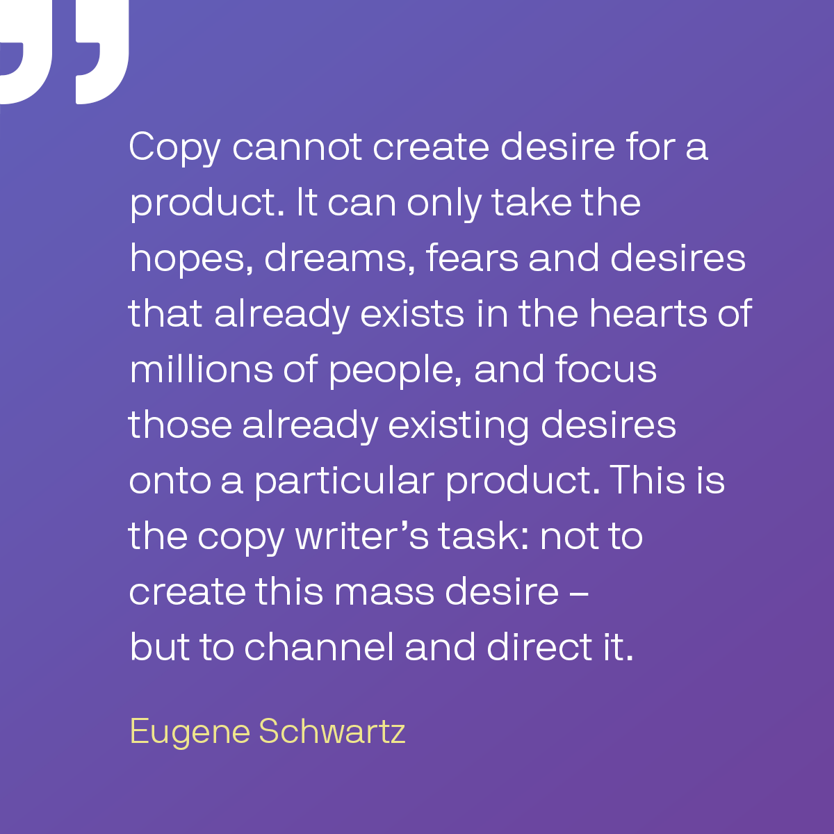 A quote from Eugene Schwartz