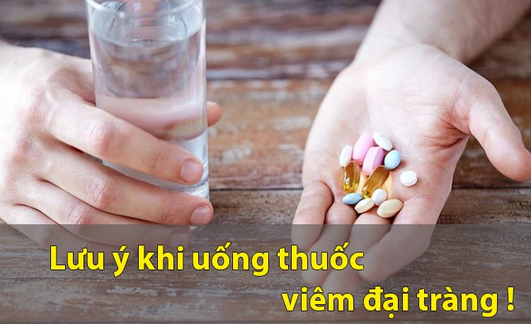 Lưu ý uống thuốc chữa viêm đại tràng