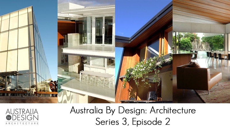 Australia By Design Architecture Watch Episodes Australia By Design Architecture Watch Episodes