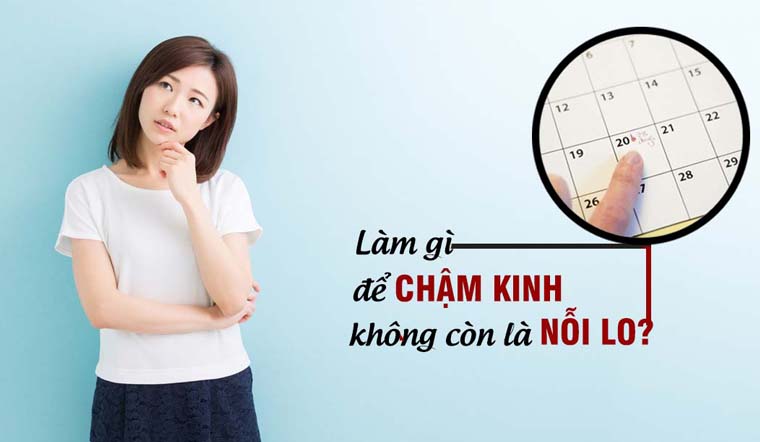 Ăn gì để chậm ngày kinh nguyệt?