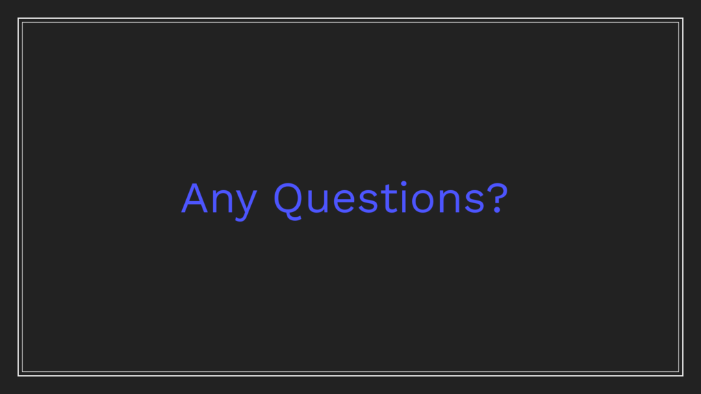 Homework Presentation Any Questions Slide
