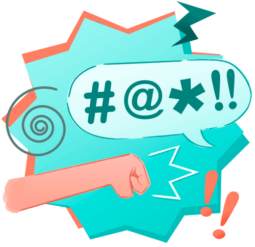 A spikey air bubble containing a fist that looks like it is about to punch someone and a speech bubble that says "#@*!!" to indicate swearing or hate speach.