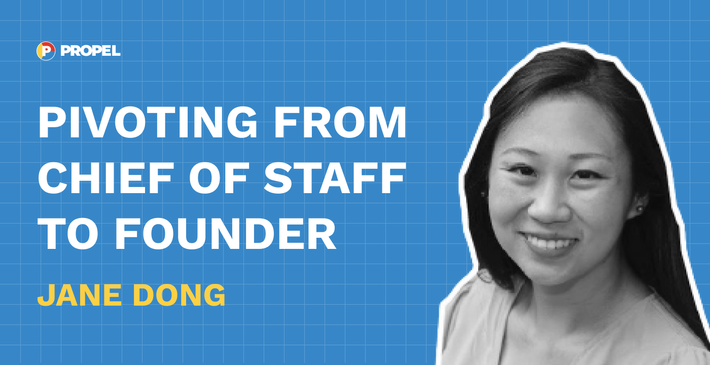 Pivoting from Chief of Staff to Founder