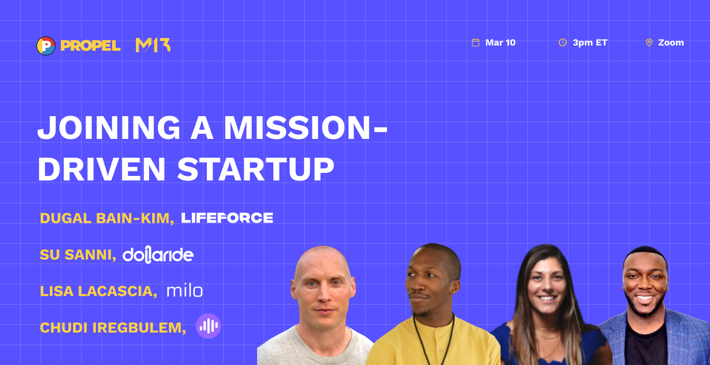 Joining a mission-driven startup with Dugal Bain-Kim (Co-founder, Lifeforce), Lisa LaCascia (Head of Talent, Milo), Chudi Iregbulem (Founder @ Beatmatch), Su Sanni (Founder @ Dollaride)