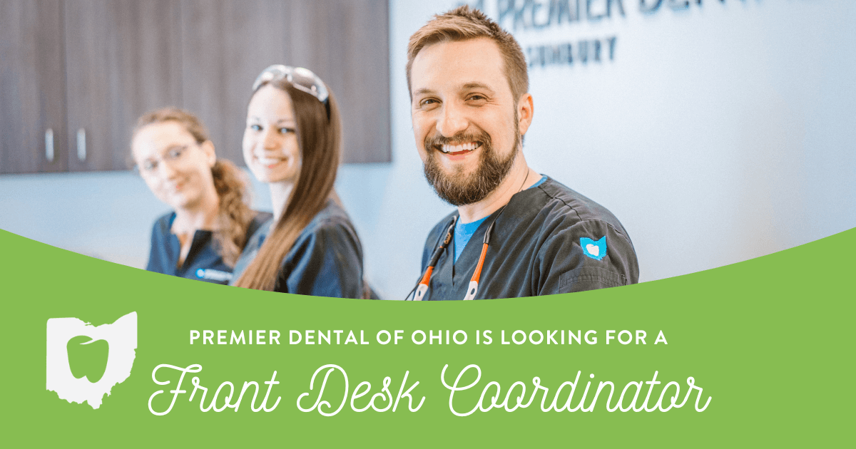 Front Desk Dental Coordinator Premier Dental of Ohio