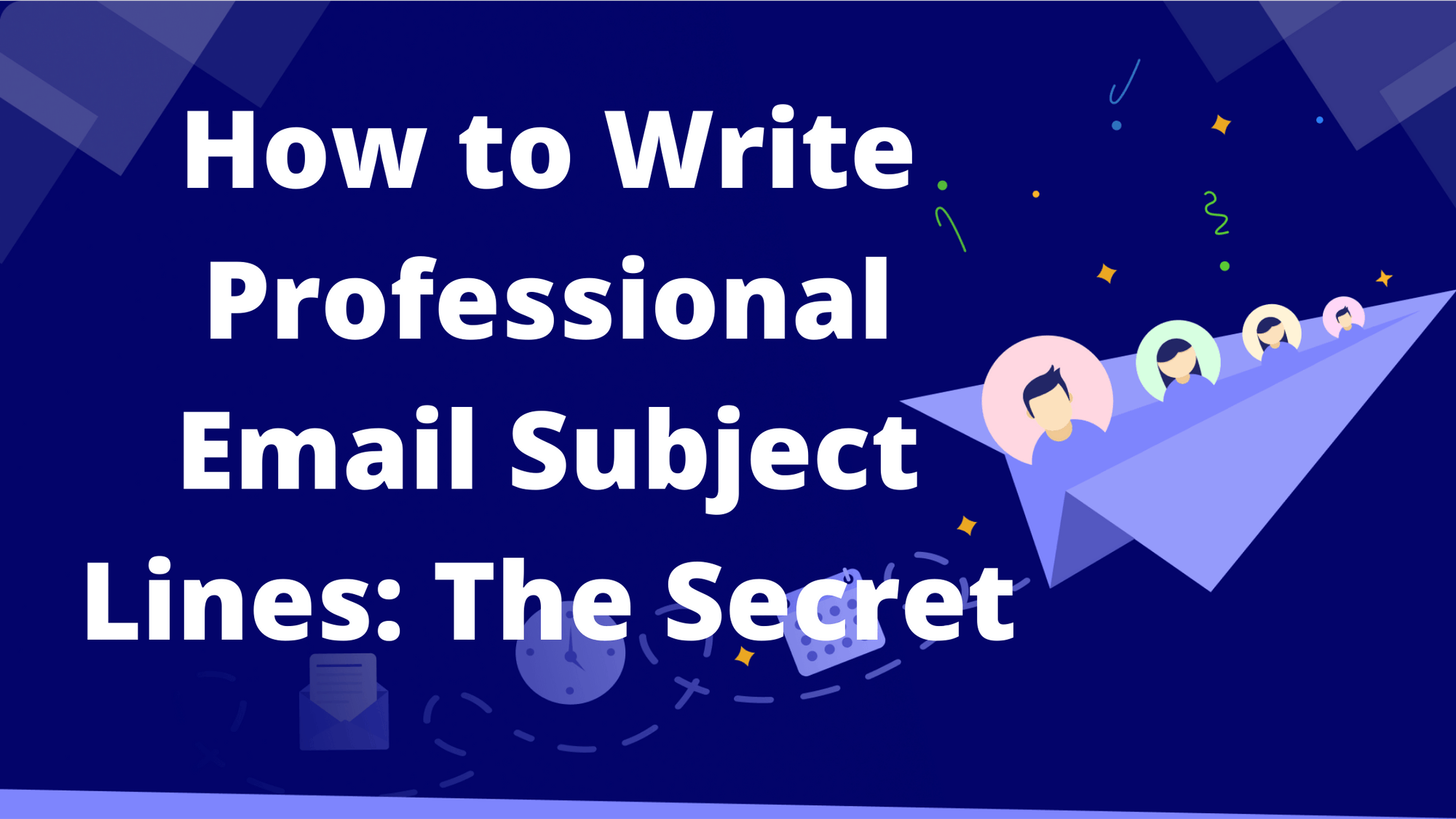 How to Write Professional Email Subject Lines: The Secret