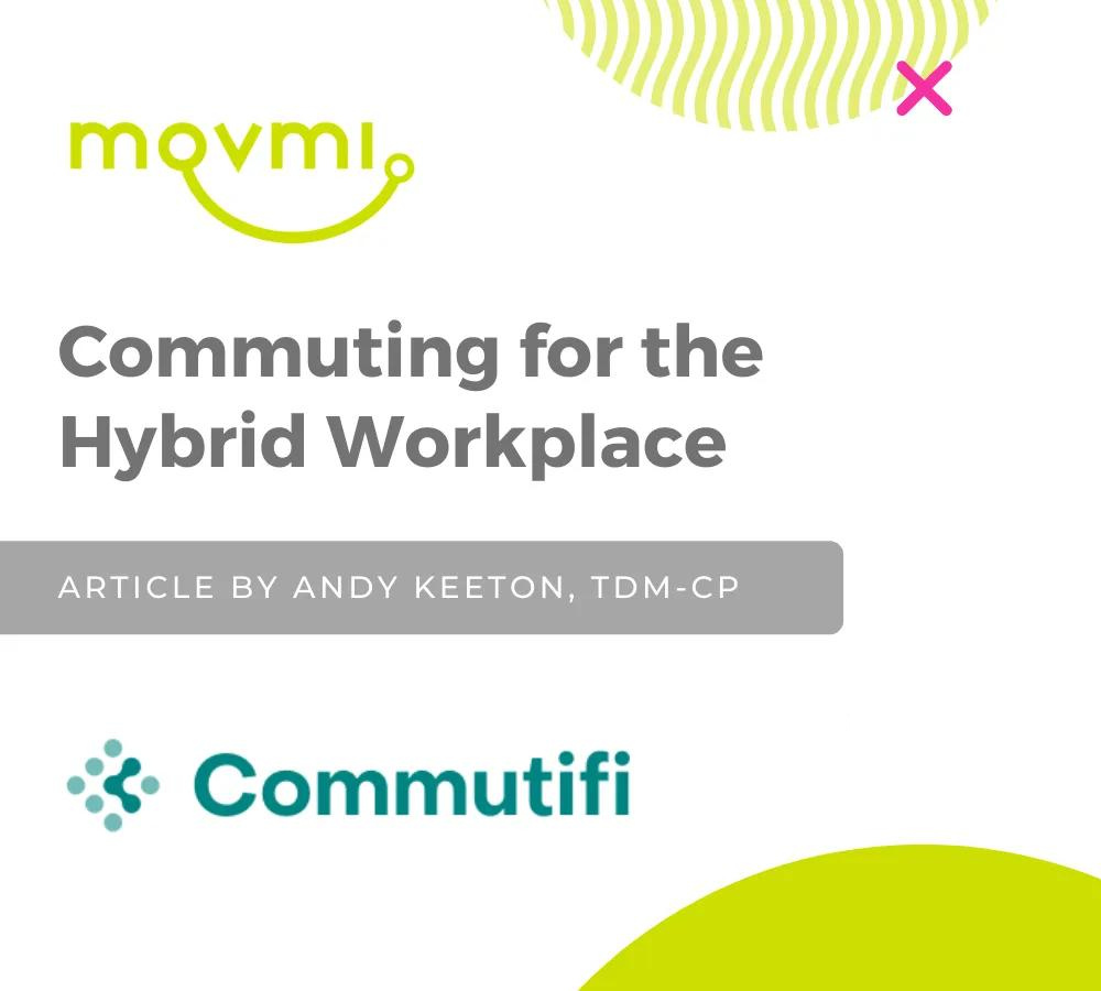 Commuting for the Hybrid Workplace | Commutifi