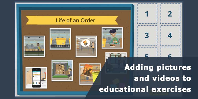 Adding pictures and videos to educational exercises