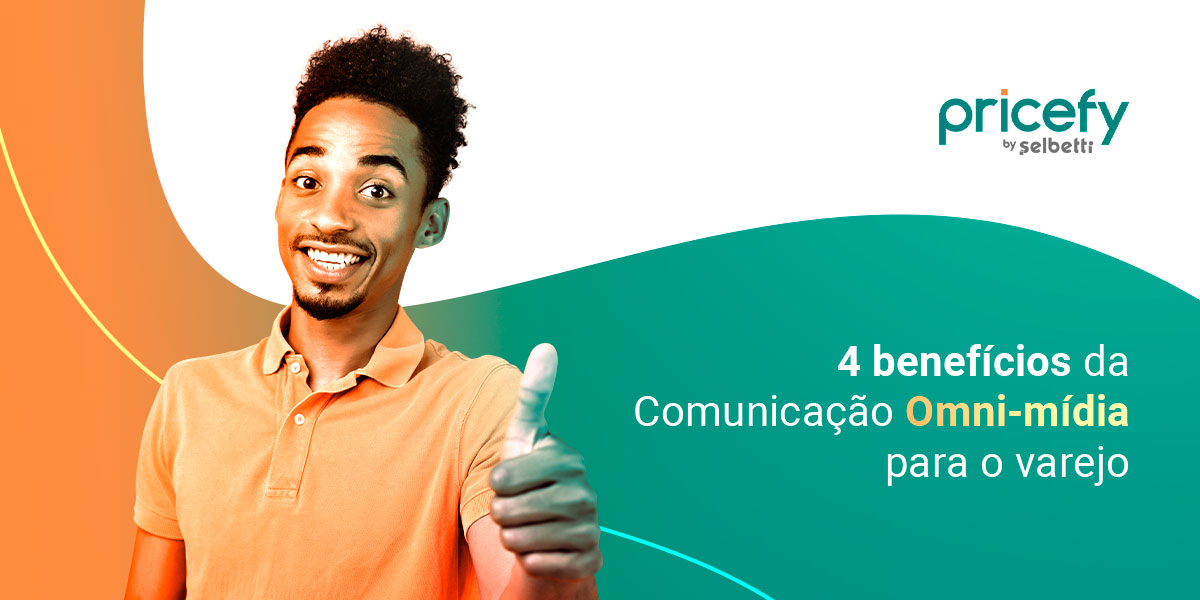 4 benefícios da Comunicação Omni-mídia para o varejo