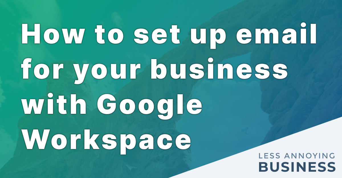 How to set up email for your business with Google Workspace