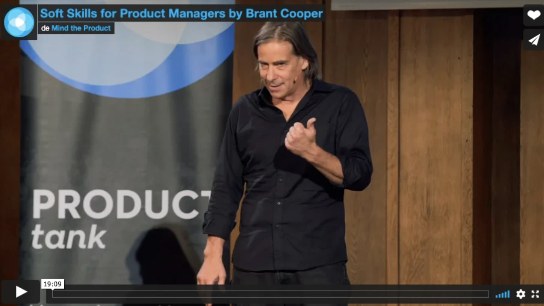 “Soft skills for Product Managers” par Brant Cooper, CEO et fondateur de “Mooves the Needle”