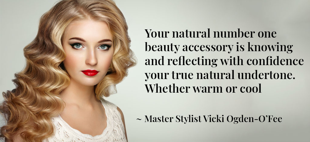 Vicki Quote Your natural number one beauty accessory-is-knowing-and-reflecting-with-confidence-your-true-natural-undertone.-Whether-warm-or-cool