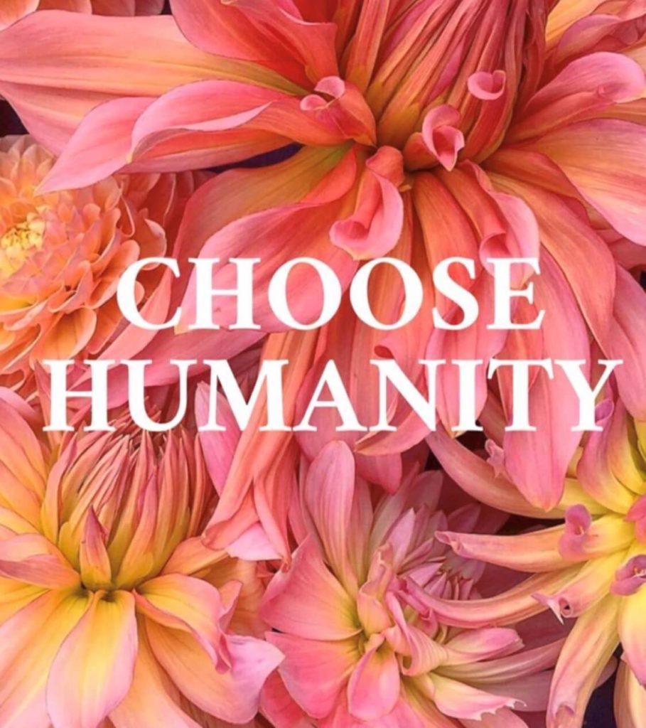 Choose humanity